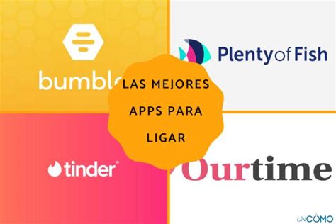 mejores paginas para ligar sin pagar|Las mejores aplicaciones para ligar